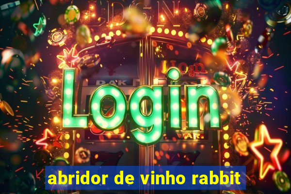 abridor de vinho rabbit